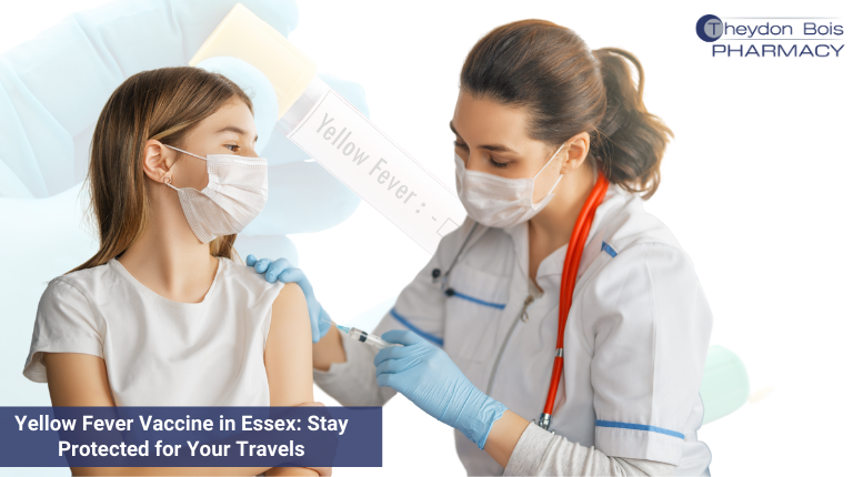 Yellow Fever Vaccine in Essex Stay Protected for Your Travels